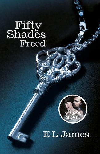 Cover image for Fifty Shades Freed: The #1 Sunday Times bestseller