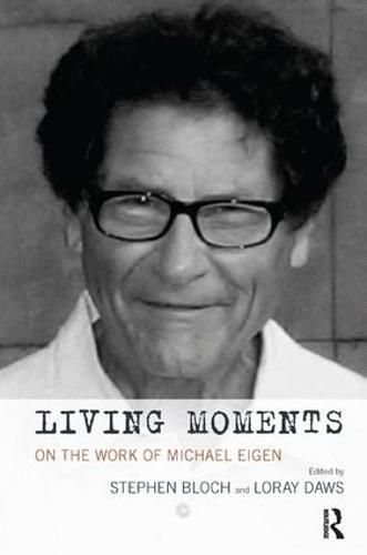 Cover image for Living Moments: On the Work of Michael Eigen