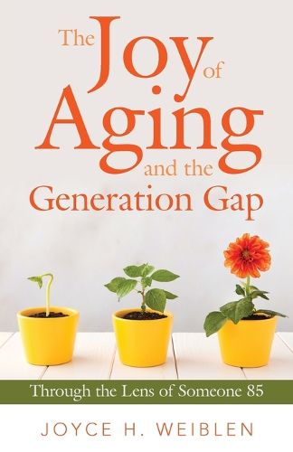 Cover image for The Joy of Aging and the Generation Gap