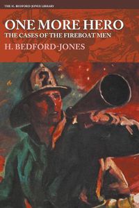 Cover image for One More Hero - The Cases of the Fireboat Men