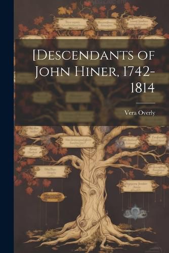 Cover image for [Descendants of John Hiner, 1742-1814