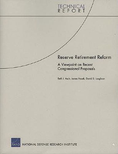 Reserve Retirement Reform: A Viewpoint on Recent Congressional Proposals