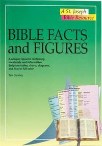 Cover image for Bible Facts and Figures: A Unique Resource Containing Invaluable and Informative Scripture Tables, Charts, Diagrams, and Lists in Color