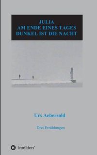 Cover image for Julia - Am Ende Eines Tages - Dunkel Ist Die Nacht