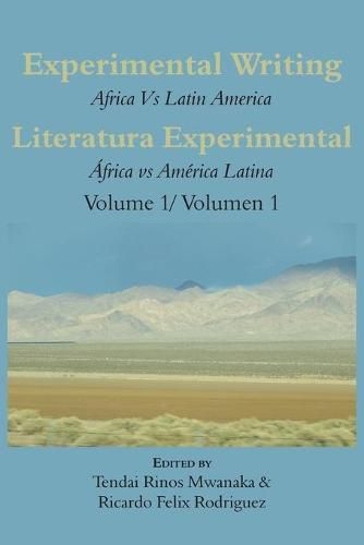 Cover image for Experimental Writing: Africa vs Latin America Vol 1: Literatura Experimental: Africa vs America Latina Vol 1