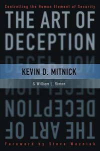 Cover image for The Art of Deception: Controlling the Human Element of Security