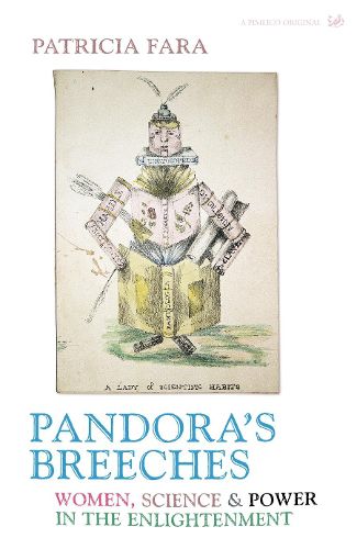 Cover image for Pandora's Breeches: Women, Science and Power in the Enlightenment