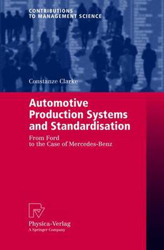 Cover image for Automotive Production Systems and Standardisation: From Ford to the Case of Mercedes-Benz