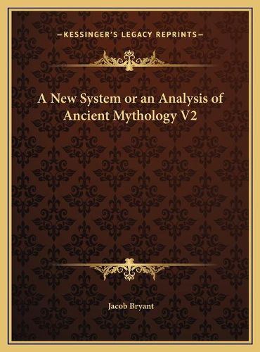 Cover image for A New System or an Analysis of Ancient Mythology V2