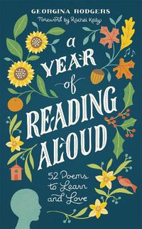 Cover image for A Year of Reading Aloud: 52 poems to learn and love