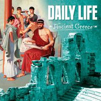 Cover image for Daily Life in Ancient Greece