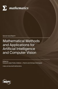 Cover image for Mathematical Methods and Applications for Artificial Intelligence and Computer Vision