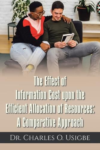 Cover image for The Effect of Information Cost upon the Efficient Allocation of Resources