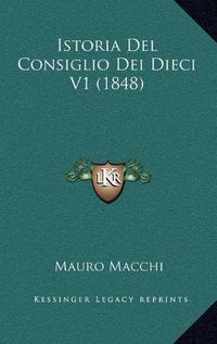 Cover image for Istoria del Consiglio Dei Dieci V1 (1848)