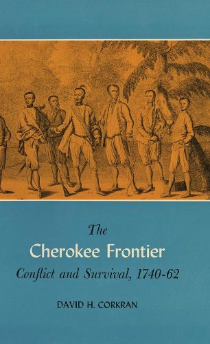 Cover image for The Cherokee Frontier: Conflict and Survival, 1740-62