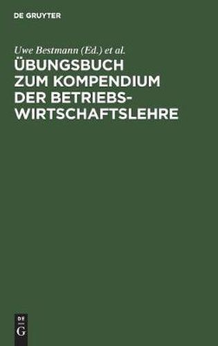Cover image for UEbungsbuch Zum Kompendium Der Betriebswirtschaftslehre