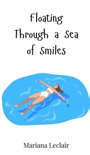 Cover image for Floating Through a Sea of Smiles