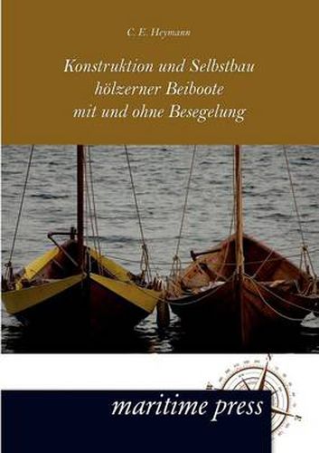 Cover image for Konstruktion und Selbstbau hoelzerner Beiboote mit und ohne Besegelung