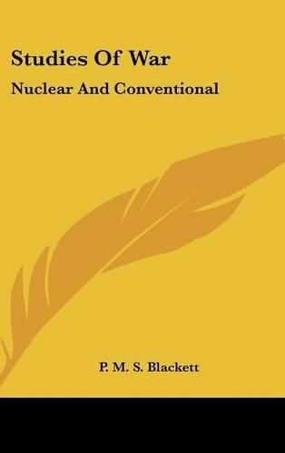 Cover image for Studies of War: Nuclear and Conventional