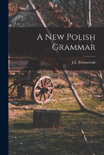 Cover image for A New Polish Grammar