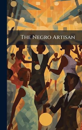 Cover image for The Negro Artisan