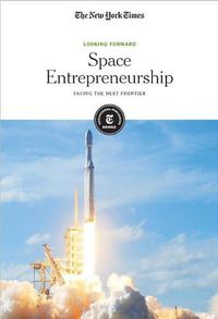 Cover image for Space Entrepreneurship: Facing the Next Frontier