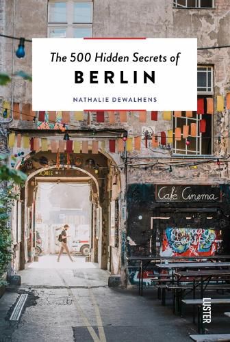 Cover image for The 500 Hidden Secrets of Berlin