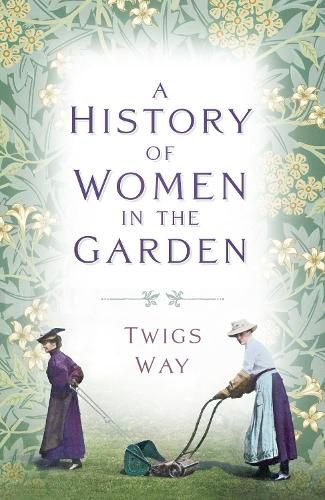 Cover image for A History of Women in the Garden