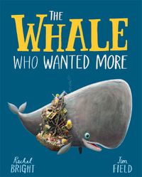 Cover image for The Whale Who Wanted More