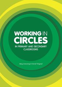 Cover image for Working in Circles in Primary and Secondary Classrooms