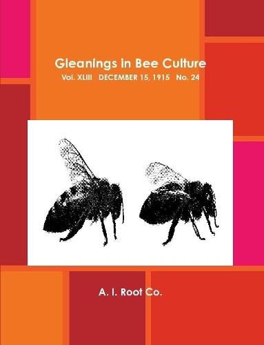 Cover image for Gleanings in Bee Culture, Vol. XLIII, December 15, 1915, No. 24