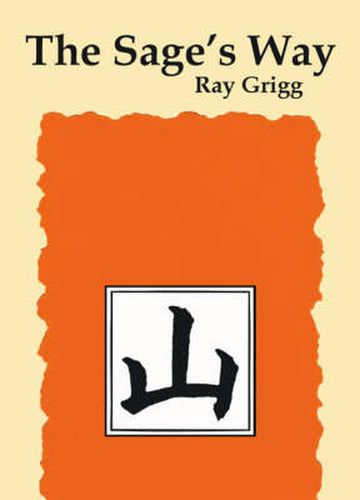 The Sage's Way: Teachings and Commentaries