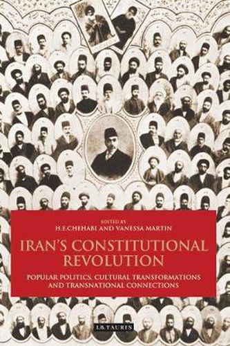 Cover image for Iran's Constitutional Revolution: Popular Politics, Cultural Transformations and Transnational Connections