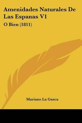 Cover image for Amenidades Naturales de Las Espanas V1: O Bien (1811)