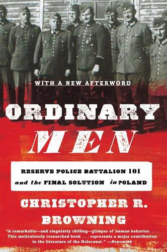 Cover image for Ordinary Men: Reserve Police Battalion 101 and the Final Solution in Poland