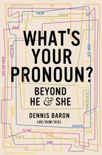 Cover image for What's Your Pronoun?: Beyond He and She