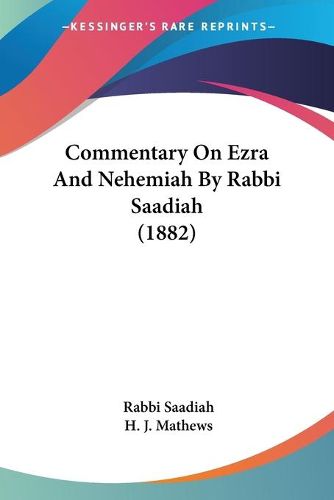 Cover image for Commentary on Ezra and Nehemiah by Rabbi Saadiah (1882)