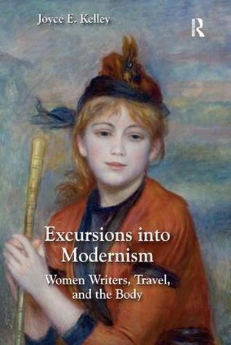 Cover image for Excursions into Modernism: Women Writers, Travel, and the Body