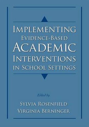 Implementing Evidence-Based Academic Interventions in School Settings