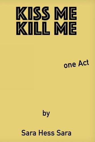 Cover image for Kiss Me Kill Me