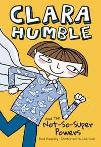 Cover image for Clara Humble and the Not-So-Super Powers