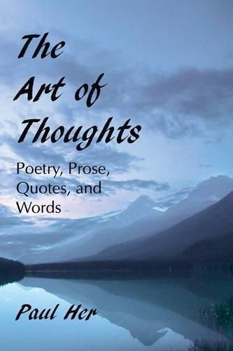 Cover image for The Art of Thoughts - Poetry, Prose, Quotes, and Words