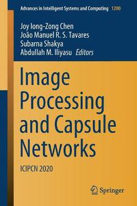 Cover image for Image Processing and Capsule Networks: ICIPCN 2020