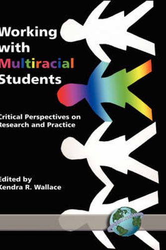 Cover image for Working with Multiracial Students: Critical Perspectives on Research and Practice