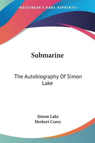 Cover image for Submarine: The Autobiography of Simon Lake