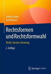 Cover image for Rechtsformen Und Rechtsformwahl: Recht, Steuern, Beratung