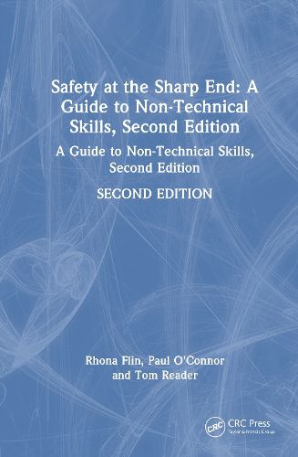 Cover image for Safety at the Sharp End: A Guide to Non-Technical Skills, Second Edition