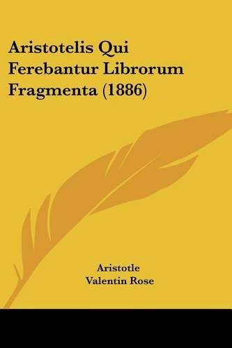 Aristotelis Qui Ferebantur Librorum Fragmenta (1886)