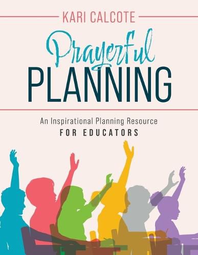 Cover image for Prayerful Planning: An Inspirational Planning Resource for Educators