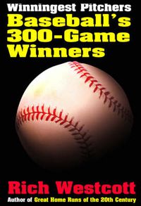 Cover image for Winningest Pitchers: Baseball's 300-game Winners